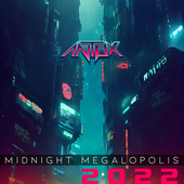 Antox - Midnight Megalopolis 2022 (Revamped)