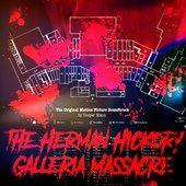The Herman Hickory Galleria Massacre
