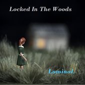 Locked In the Woods