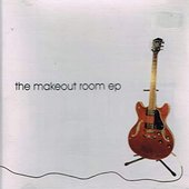 The Makeout Room EP