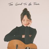 Too Good To Be True - Single.jpg