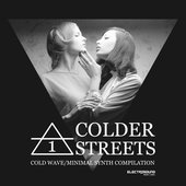 Colder Streets: Cold Wave / Minimal Synth Compilation, Vol. 1