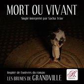 Mort ou vivant (Inspiré du roman "Les Brumes de Grandville")