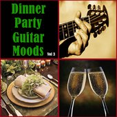 Dinner Party Guitar Moods Vol. 3