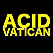 Acid Vatican