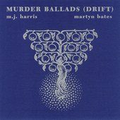 Murder Ballads (Drift)