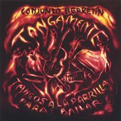 Tangamente: Tangos A La Parilla Para Bailar