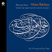 Ahlam Babiliyya - Babylonian Dreams [Modern Iraqi Maqam Music for Oud and Percussion]