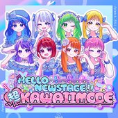Hello New Stage!!♡超KAWAII MODE♡