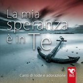 La mia speranza è in Te