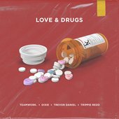 Love & Drugs (feat. Dixie)