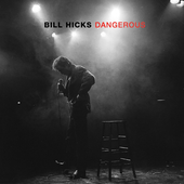 bill hicks - dangerous.png