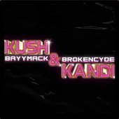 Kush & Kandi [Explicit]