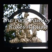 The First Family Rides Again