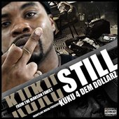 Kuku - Still Kuku 4 Dem Dollarz (2011)