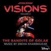 Star Wars: Visions Vol. 2 – The Bandits of Golak (Original Soundtrack)