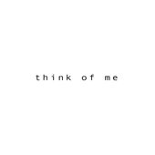 Think of Me