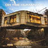 Ground To Dust [Explicit]