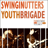 Swingin Utters & Youth Brigade - BYO Split Series Vol. 2.png