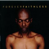 Forever Faithless: The Greatest Hits