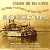 The Dockery Boys - Rollin'on the River; The Sounds of Louisiana & the Mighty Mississippi