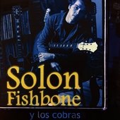 Solon Fishbone & Los Cobras