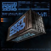 Port Zero: Shipment 2