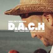 Mielzky patr00 - D.A.C.H. feat. Frank Nino, Rymek, Dj Lolo