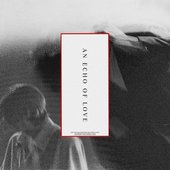 An Echo Of Love [Explicit]