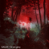 Dir en grey - GAUZE (1999)