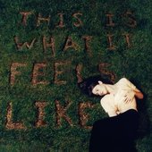 This Is What It Feels Like - Gracie Abrams