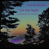 Yet Still Night - A Nocturne For Orchestra - Single