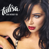 Tulisa - Living Without You