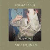 Cylched Yr Haul / Paid â Dod Nôl i Fi