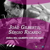 Oldies Mix: Gilberto and Ricardo