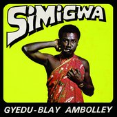 Gyedu-Blay Ambolley - 'Simigwa' (1975)