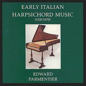 Early Italian Harpsichord Music (1520-1670)