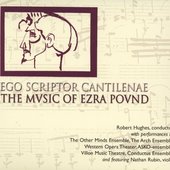 Ego Scriptor Cantilenae - The Music of Ezra Pound