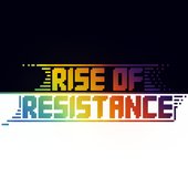 Rise of Resistance