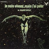 Je Suis Vivant, Mais J'Ai Peur