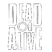 Dead or Alive