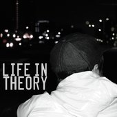 Theory - \"Life In Theory\"