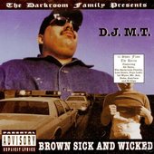 The Darkroom Family Presents DJ M.T. - Brown Sick And Wicked. 1997