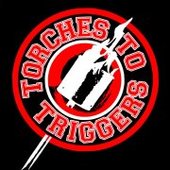 Torches To Triggers