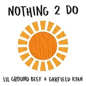 Nothing 2 Do (Nothing To Do)