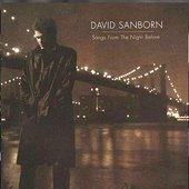 David Sanborn Songs From The Night Before