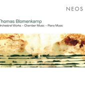Blomenkamp: Orchestral Works - Chamber Music - Piano Music