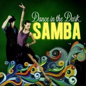 Dance In The Dark - Samba