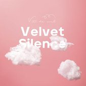Velvet Silence
