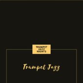 Trumpet Jazz Nights